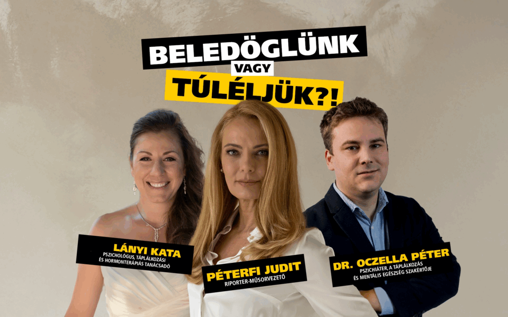 Beledöglünk vagy túléljük?! Péterfi Judit, Lányi Kata, Dr. Oczella Péter